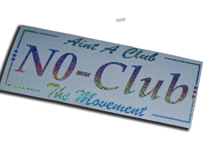 "Ain't A Club" Die Cut